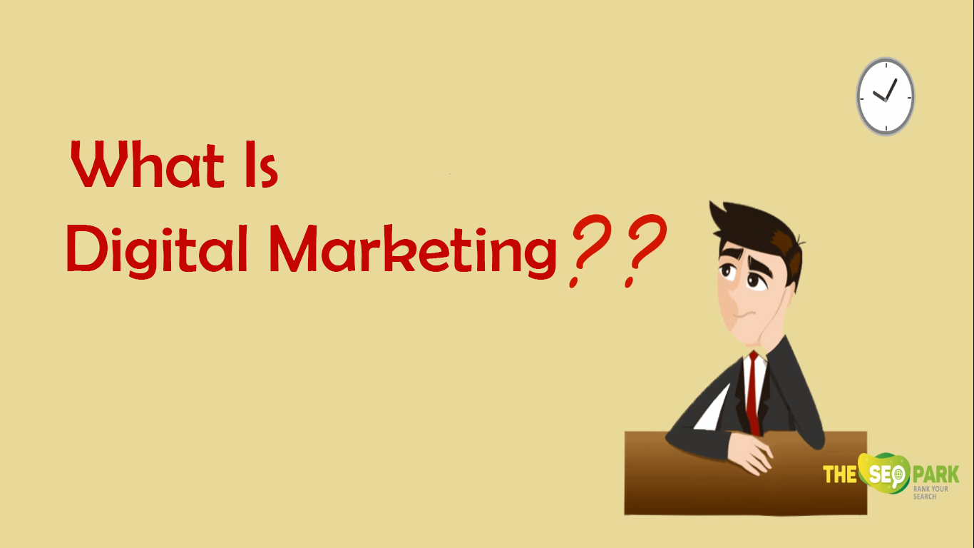 What is Digital Marketing?